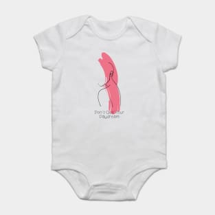 Don't Quit Your Daydream Rose Color Silhouette Art Baby Bodysuit